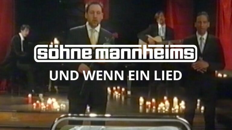 Söhne Mannheims – Und wenn ein Lied – teledysk