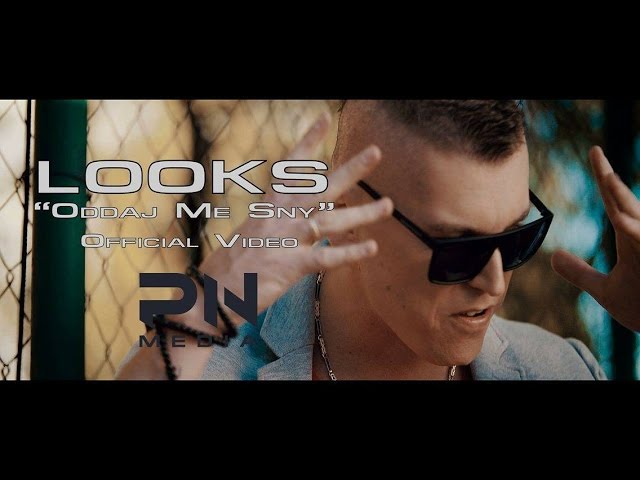 LOOKS – Oddaj me sny – teledysk