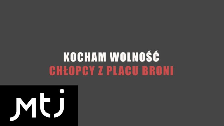 Chłopcy z Placu Broni – Kocham wolność – teledysk