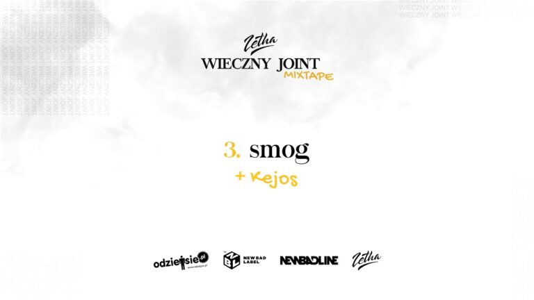 ZetHa, Kejos (WIECZNYJOINTmixtape) – smog – teledysk