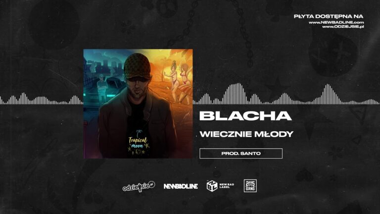 BLACHA – Wiecznie Młody – teledysk