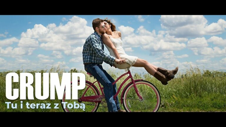 CRUMP – TU I TERAZ Z TOBĄ – teledysk
