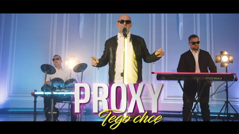 PROXY – TEGO CHCĘ – teledysk