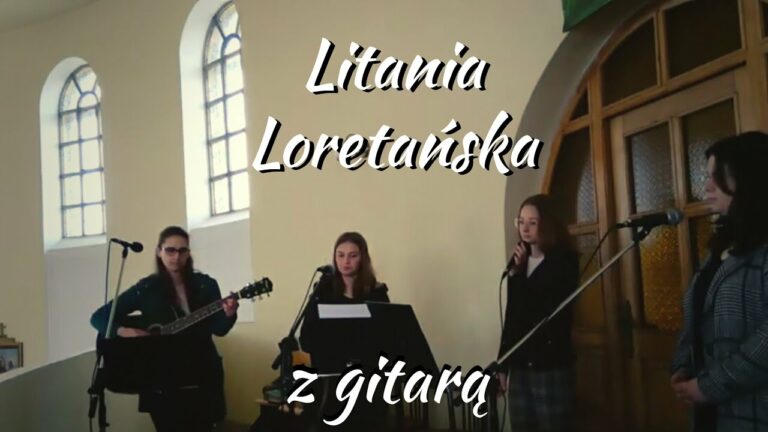 Schola Adonai – Litania Loretańska z gitarą — Majówka — Nabożeństwo majowe – teledysk