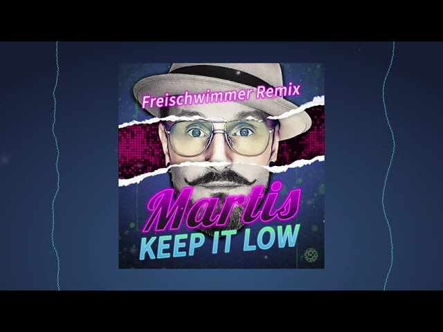 Martis – Keep It Low (Freischwimmer Remix) – teledysk