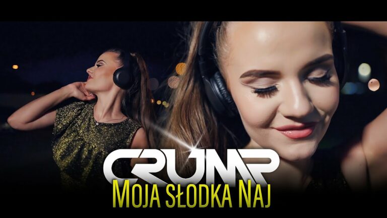 CRUMP – MOJA SŁODKA NAJ – teledysk