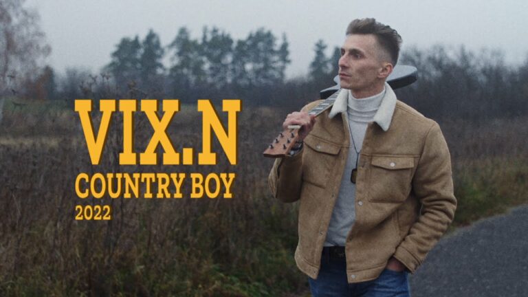 Vix.N – Country Boy 2022 – teledysk