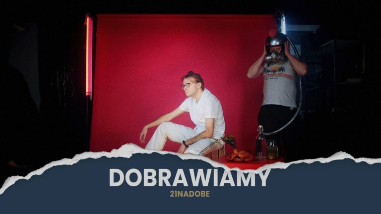 21NADOBE – Dobrawiamy – teledysk
