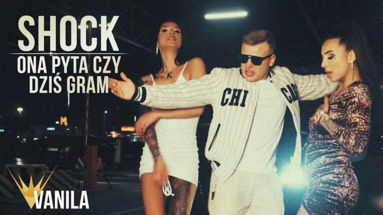 SHOCK – Ona pyta czy gram dziś – teledysk