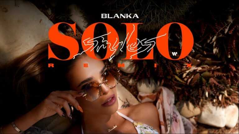 Blanka – Solo (SMYLES Remix) – teledysk