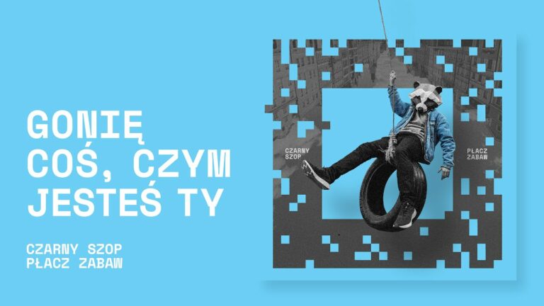 Czarny Szop – Gonię coś, czym jesteś Ty – teledysk