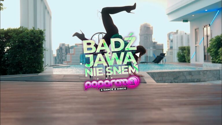 POPARAZZI, DANCE 2 DISCO – Bądź Jawą Nie Snem – teledysk
