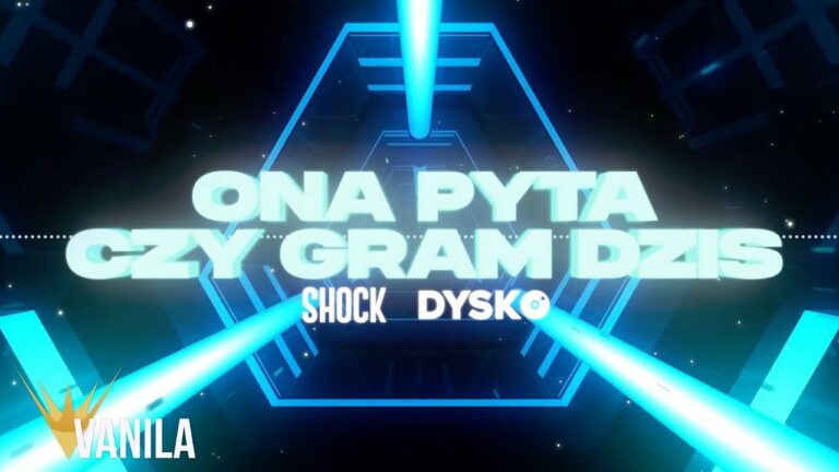 SHOCK – Ona pyta czy gram dziś?! (DYSKO REMIX) – teledysk