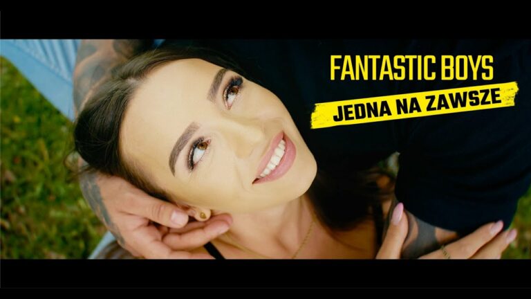 FANTASTIC BOYS – Jedna Na Zawsze – teledysk