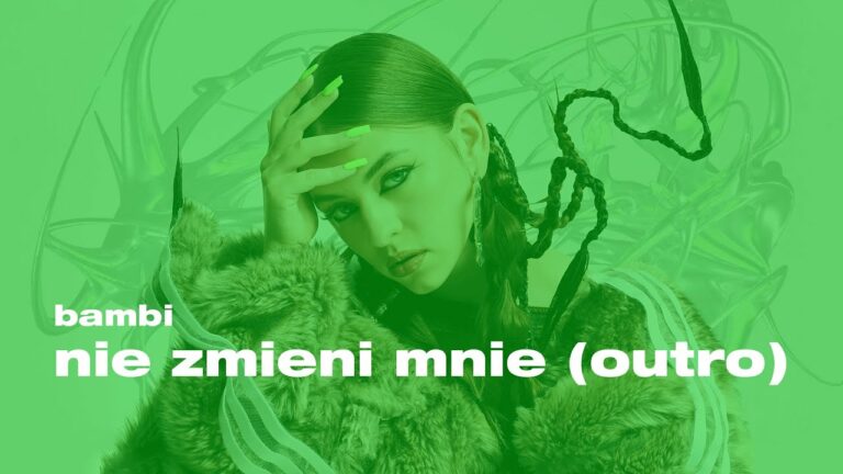 bambi – nie zmieni mnie (outro) – teledysk