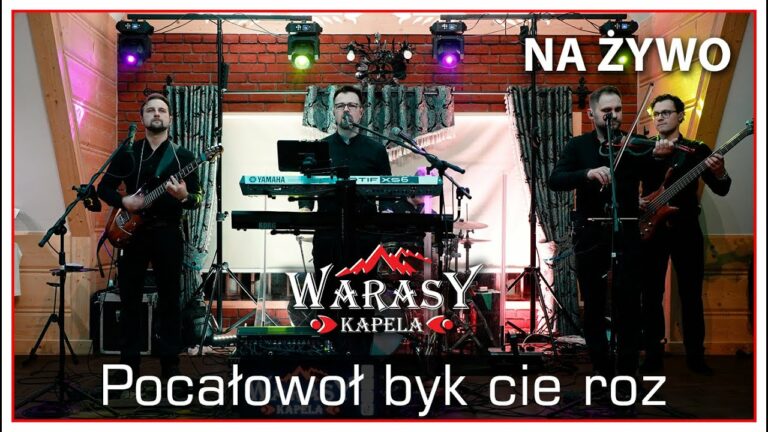 Kapela WARASY – Pocałowoł byk cie roz (Na żywo) – teledysk