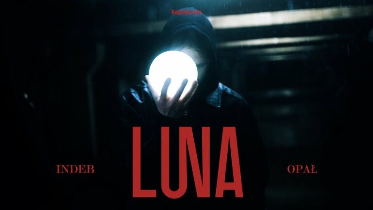 INDEB, Opał – LUNA – teledysk