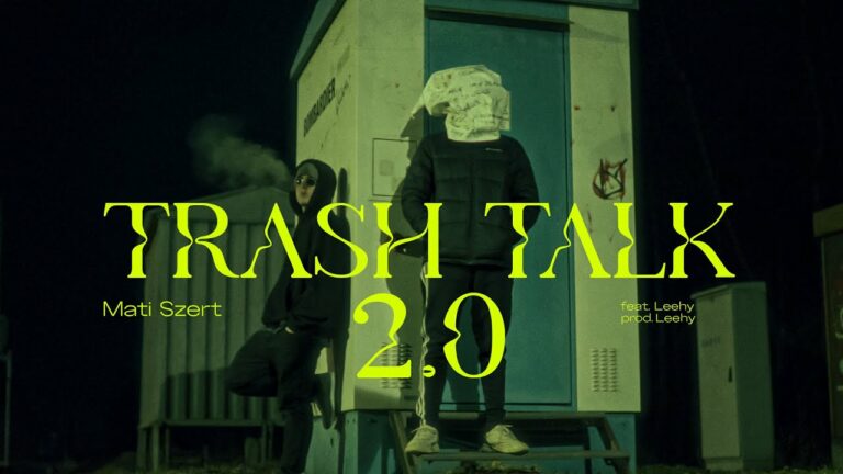 Mati Szert, Leehy – Trash Talk 2.0 – teledysk