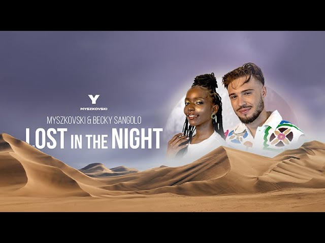 MYSZKOVSKI, BECKY SANGOLO – LOST IN THE NIGHT – teledysk