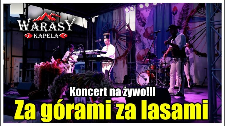 Kapela WARASY – Za górami za lasami (Dożynki Jaworzno 2024) Koncert góralski!!! – teledysk