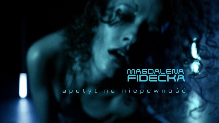 Magdalena Fidecka – apetyt na niepewność – teledysk