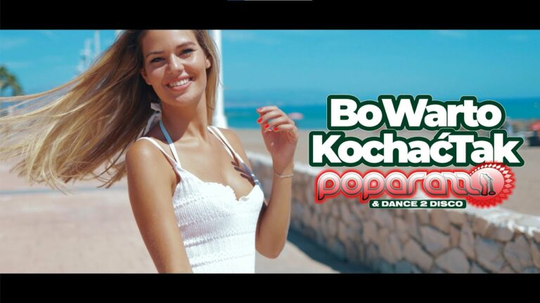 POPARAZZI, DANCE 2 DISCO – Bo Warto Kochać Tak – teledysk
