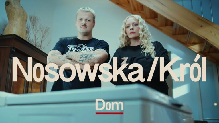 Nosowska / Król – Dom – teledysk