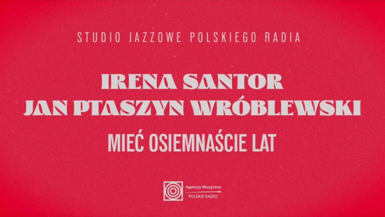 Irena Santor, Jan Ptaszyn Wróblewski – Mieć osiemnaście lat – teledysk