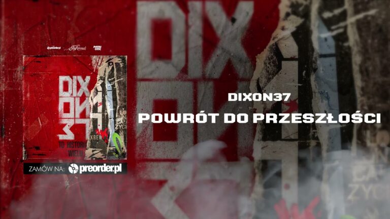 Dixon 37 – Powrót do przeszłości – teledysk