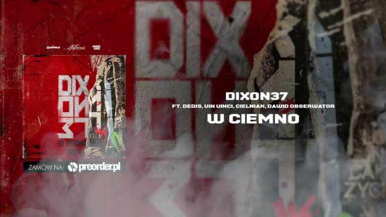 Dixon37, Dedis, Vin Vinci, Cielniak, Dawid Obserwator – W ciemno – teledysk