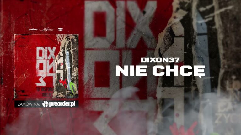 Dixon37 – Nie chcę – teledysk