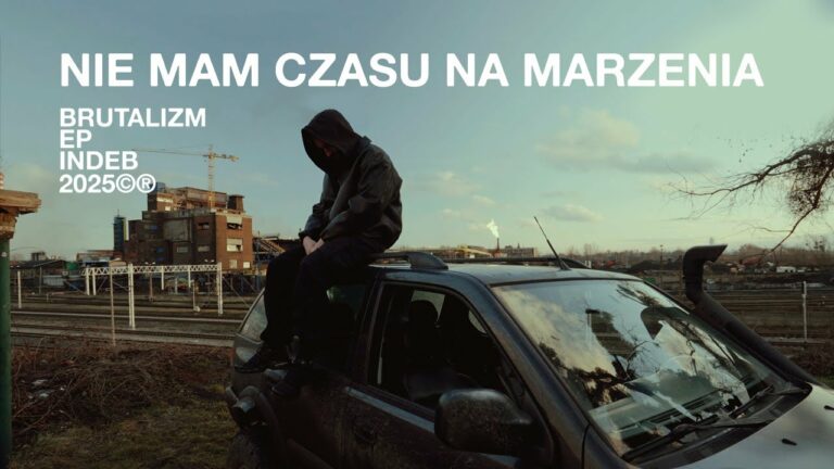 INDEB – Nie mam czasu na marzenia – teledysk
