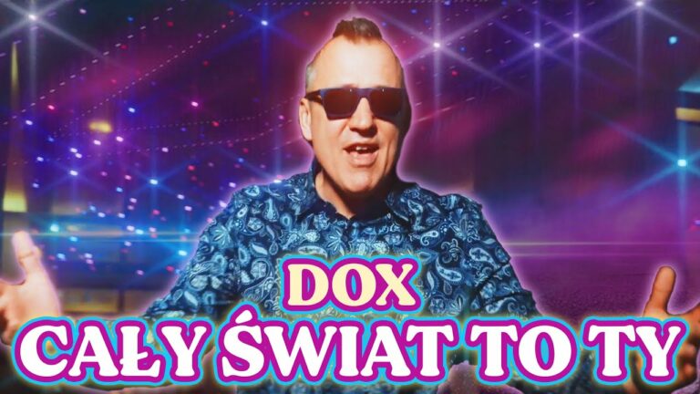 DOX – Cały świat to Ty – teledysk
