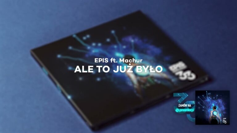 Epis, Machur – Ale to już było – teledysk