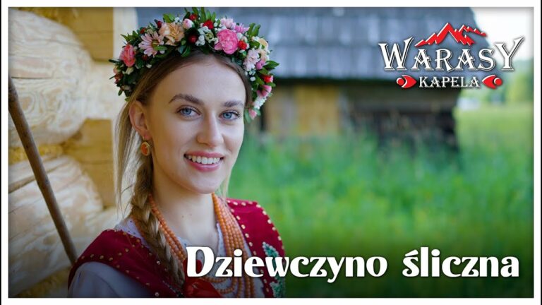 Kapela WARASY – Dziewczyno śliczna – teledysk