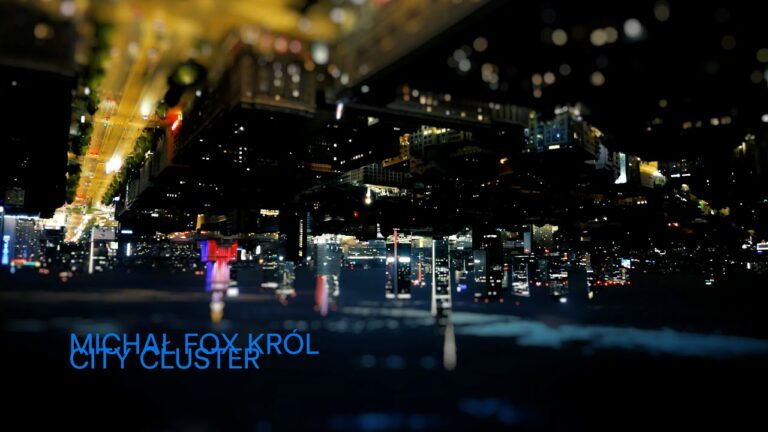 Michał FOX Król – CITY CLUSTER – teledysk