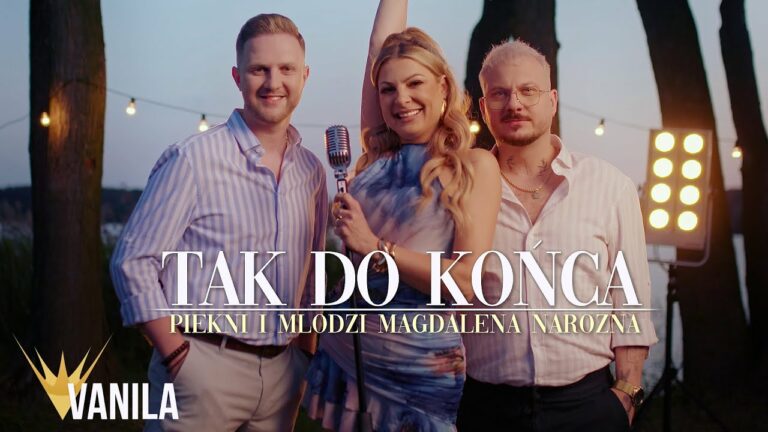 PIĘKNI I MŁODZI Magdalena Narożna – Tak Do Końca – teledysk