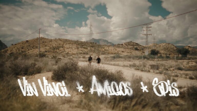Vin Vinci, Epis – AMIGOS trailer – teledysk