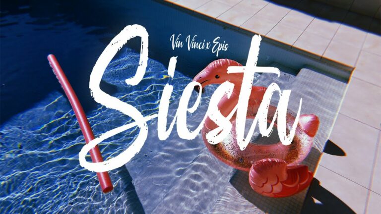 Vin Vinci, Epis – Siesta – teledysk