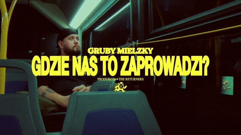 Gruby Mielzky – Gdzie nas to zaprowadzi? – teledysk