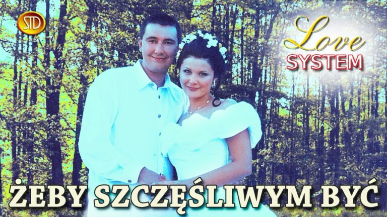 Love System – Żeby szczęśliwym być – teledysk