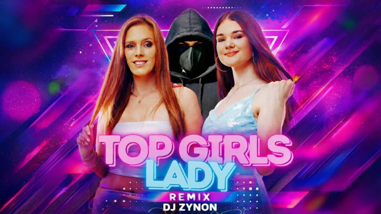 TOP GIRLS – Lady (DJ ZYNON REMIX) Nowość 2026 – teledysk