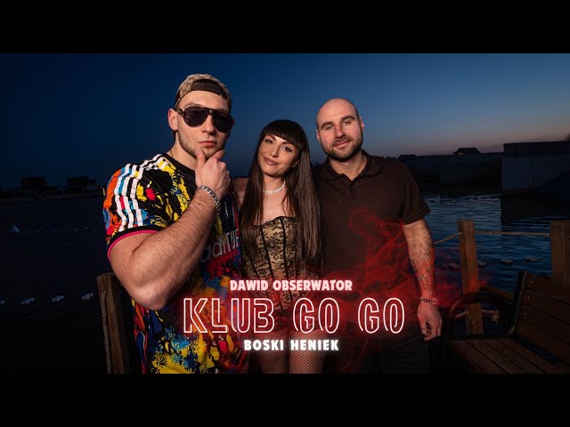 Dawid Obserwator, Boski Heniek – Klub Go Go – teledysk