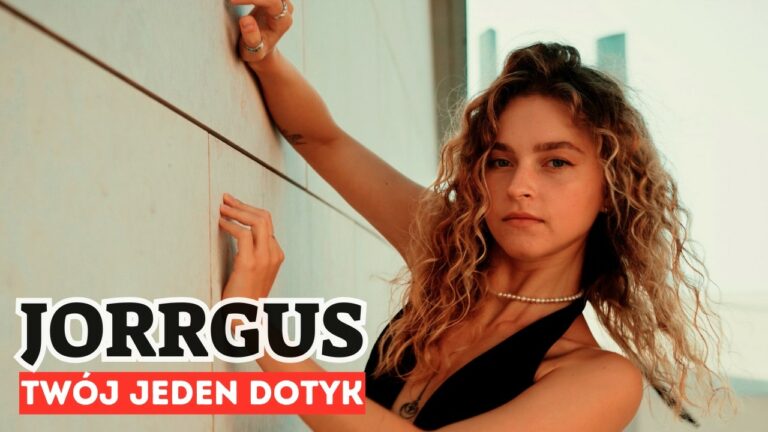 JORRGUS – Twój Jeden Dotyk – teledysk