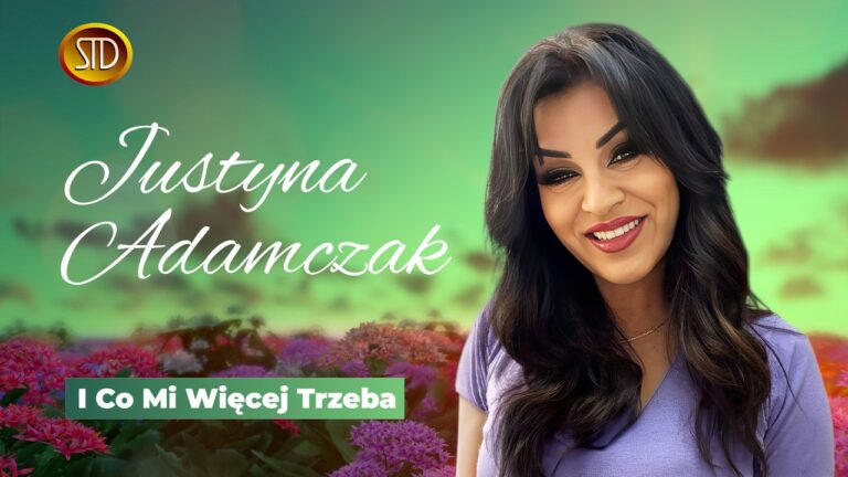 Justyna Adamczak – I Co Mi Więcej Trzeba – teledysk
