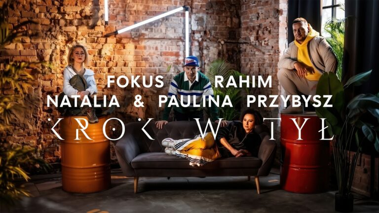 FOKUS, RAHIM, NATALIA, PAULINA PRZYBYSZ – KROK W TYŁ – teledysk