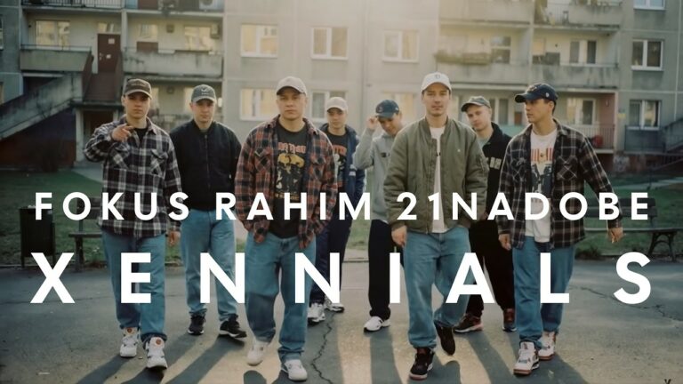 FOKUS, RAHIM, 21NADOBE – XENNIALS – teledysk
