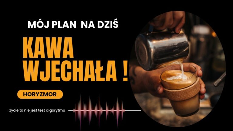 HORYZMOR – Mój Plan Na Dziś -( Kawa Wjechała) – teledysk