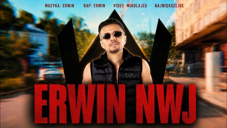 ErwinOficjalnie – Erwin NWJ – teledysk