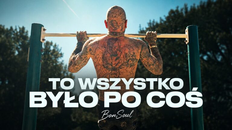 BonSoul, Bonson, Soulpete – To wszystko było po coś – teledysk